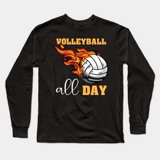 Volleyball All Day Fire Long Sleeve T-Shirt